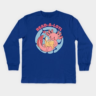 Read a Lotl // Cute Axolotl Reading a Book Kids Long Sleeve T-Shirt